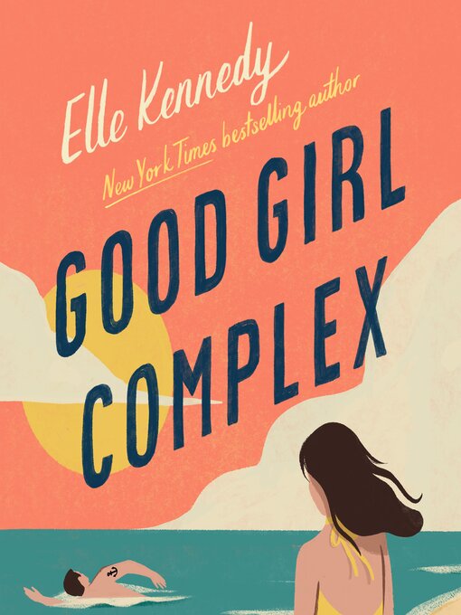 Title details for Good Girl Complex by Elle Kennedy - Available
